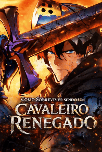 Como Sobreviver Sendo Um Cavaleiro Renegado